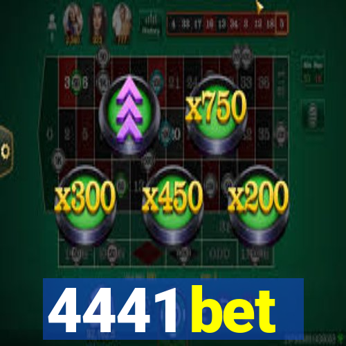 4441 bet